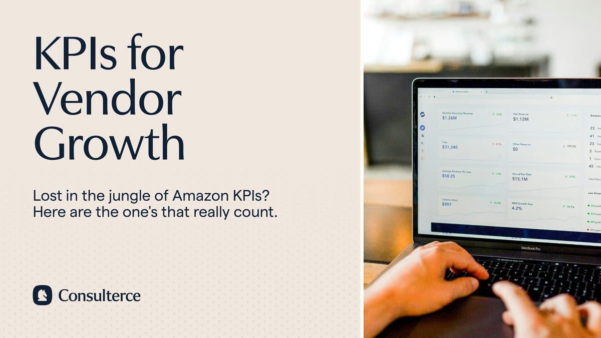 12 KPIs Amazon Vendors Need to Measure for Profitable Growth
