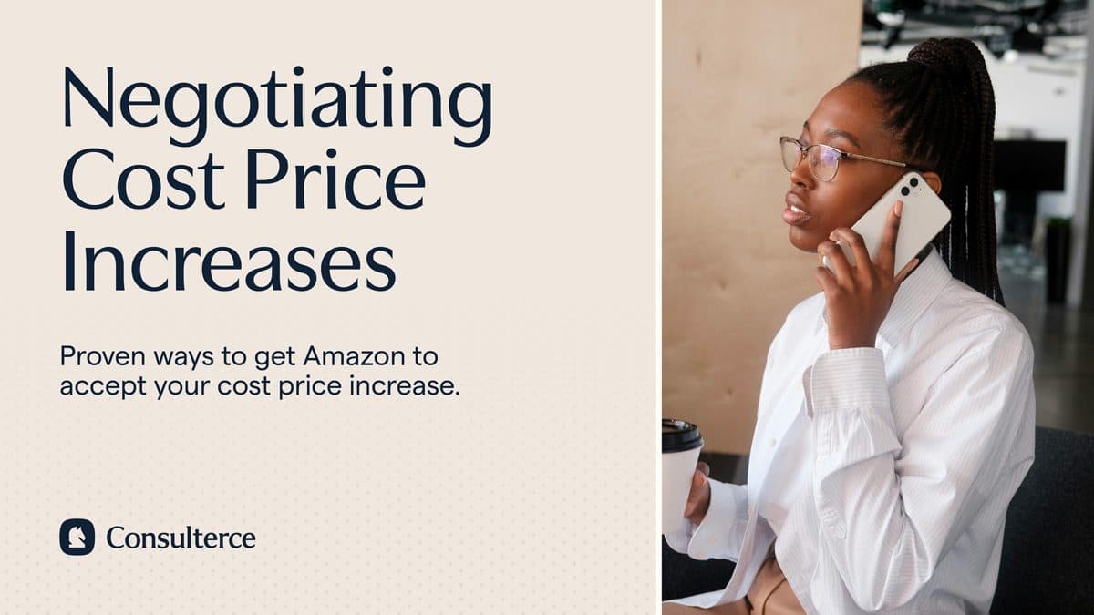How to Successfully Negotiate Cost Price Increases With Amazon