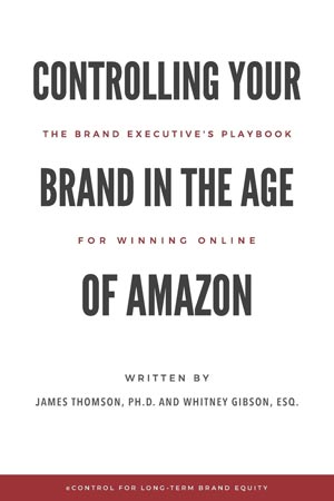 Controlling Your Brand in the Age of Amazon: The Brand Executive's Playbook For Winning Online - Book Cover